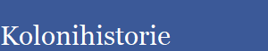 Kolonihistorie